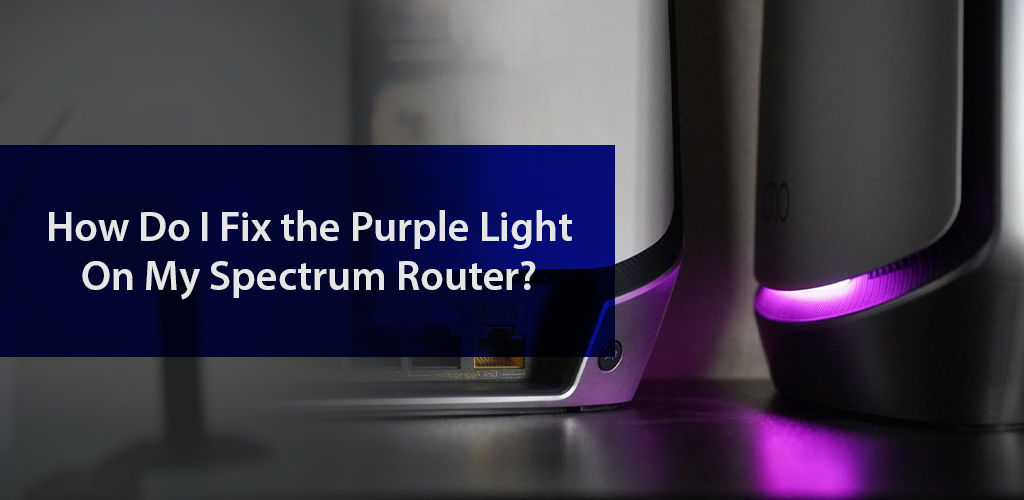 purple light on my spectrum router